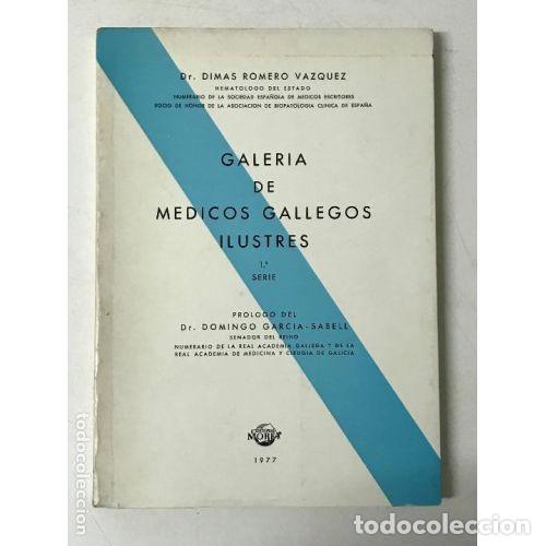 Livros em segunda m&atilde;o: Galer&iacute;a de M&eacute;dicos Gallegos Ilustres: Primera Serie - Romero V&aacute;zquez, Dimas - Sin Especificar