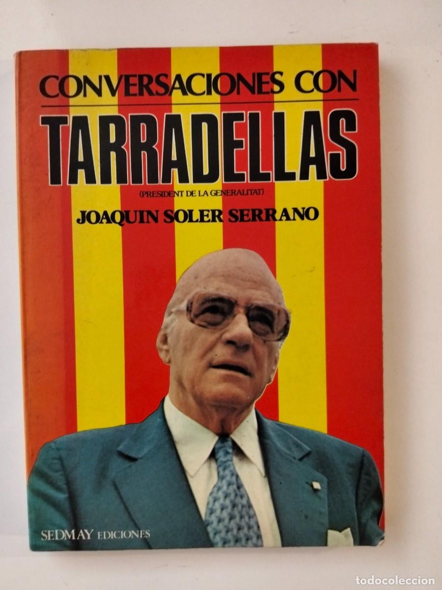 Libros de segunda mano: Conversaciones con Tarradellas [Joaquin Soler Serrano] - Foto 1