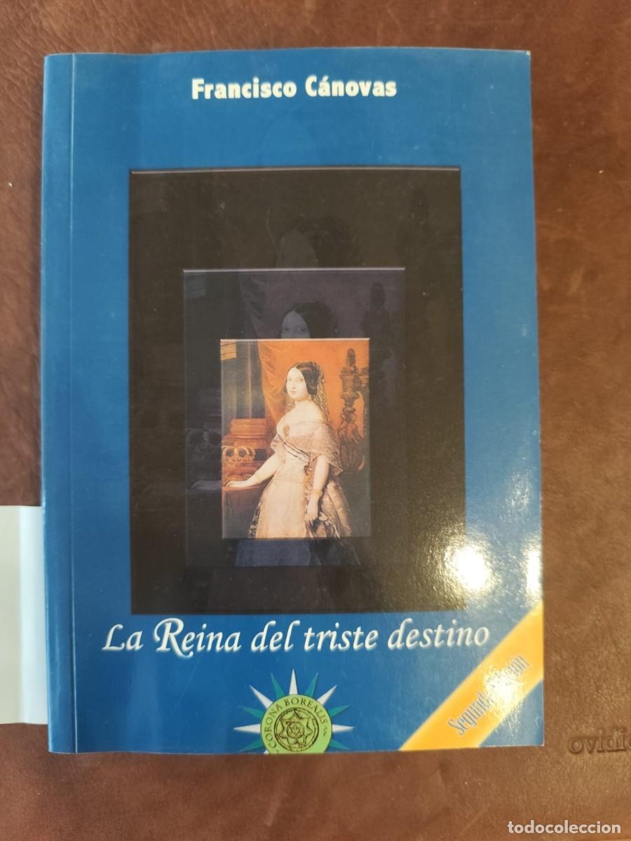 Livres d'occasion: Francisco C&aacute;novas S&aacute;nchez. LA REINA DEL TRISTE DESTINO. ISABEL II.