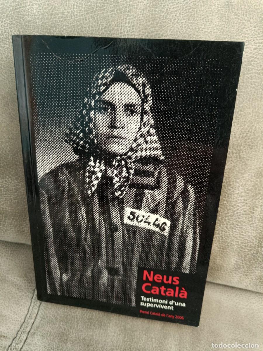 Libros de segunda mano: NEUS CATAL&Agrave;. TESTIMONI DUNA SUPERVIVENT. - Foto 1