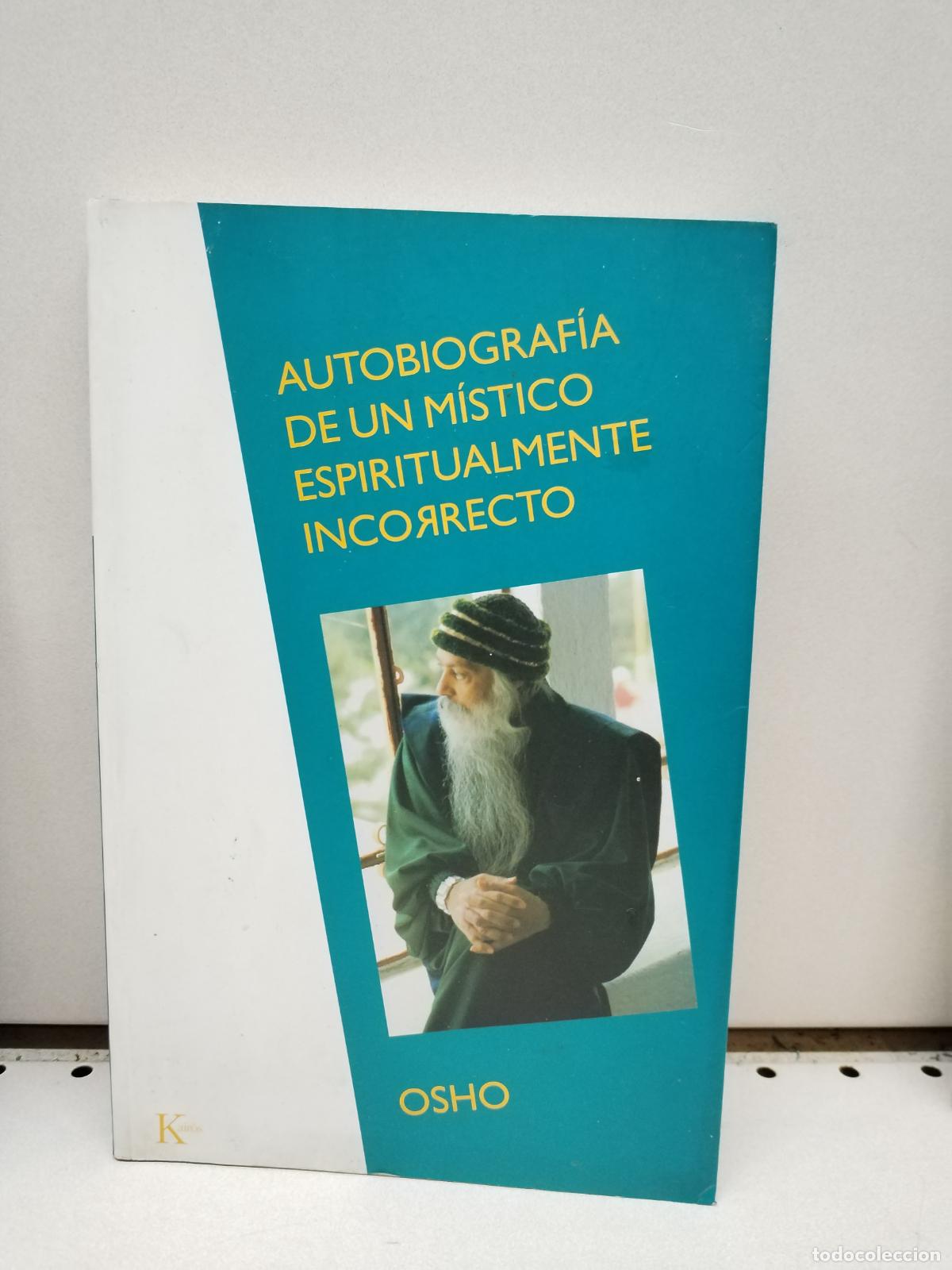 Second hand books: Autobiograf&iacute;a de un m&iacute;stico espiritualmente incorrecto - Osho