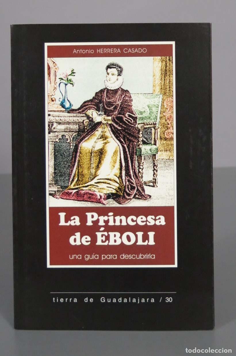 Libros de segunda mano: Antonio HERRERA CASADO La Princesa de &Eacute;BOLI - Foto 1
