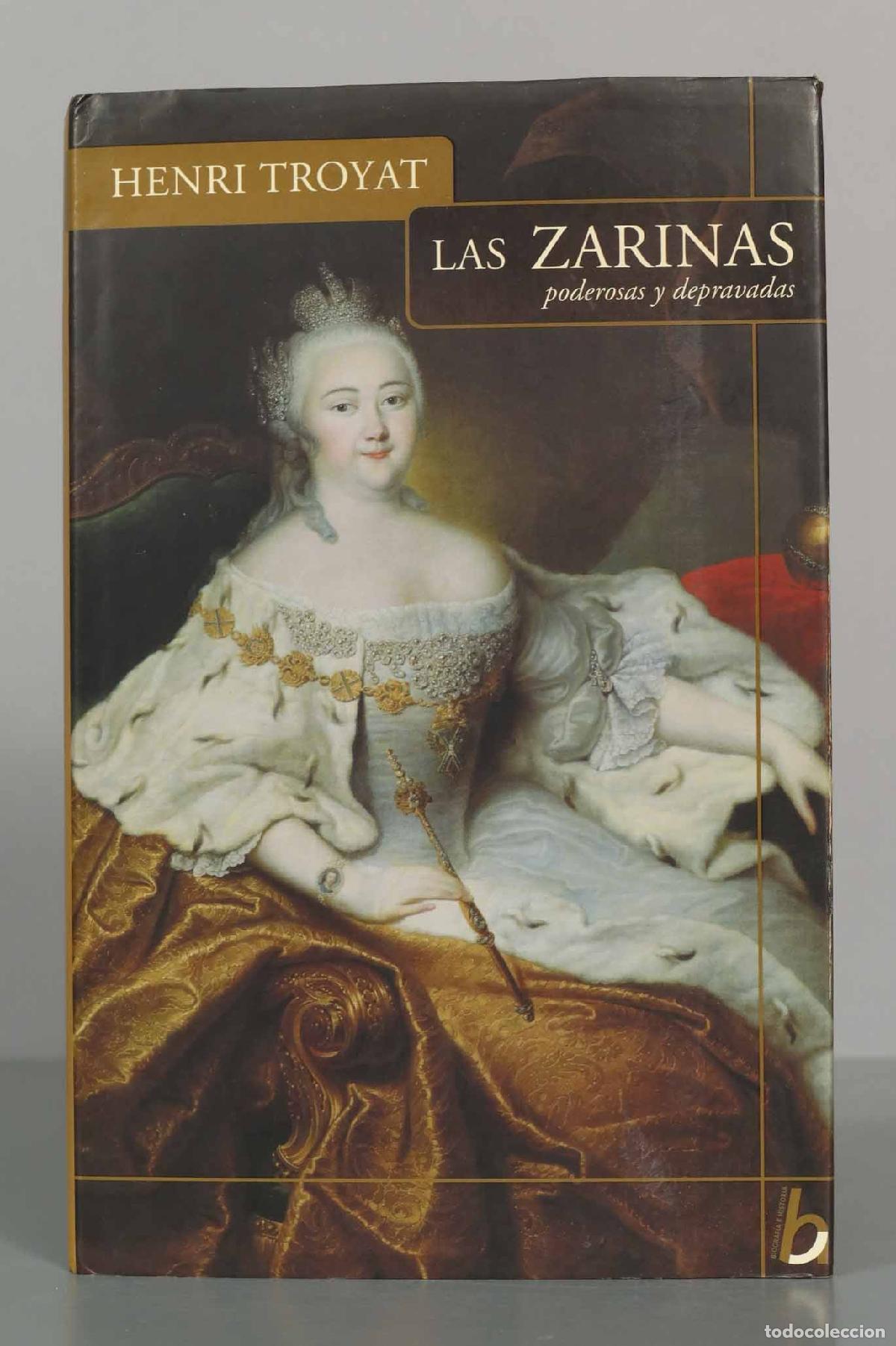 Libros de segunda mano: Las zarinas poderosas y depravadas Troyat, Henri - Foto 1