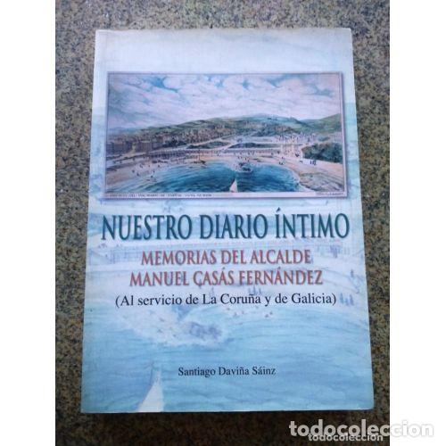 Livres d'occasion: NUESTRO DIARIO &Iacute;NTIMO(MEMORIAS del ALCALDE MANUEL CAS&Aacute;S FERN&Aacute;NDEZ) - SERGIO DAVI&Ntilde;A SAINZ - Sin Es...