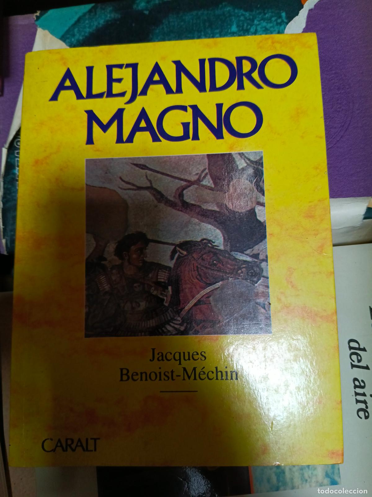Libros de segunda mano: ALEJANDRO MAGNO - JACQUES BENOIST-MECHIN - Foto 1