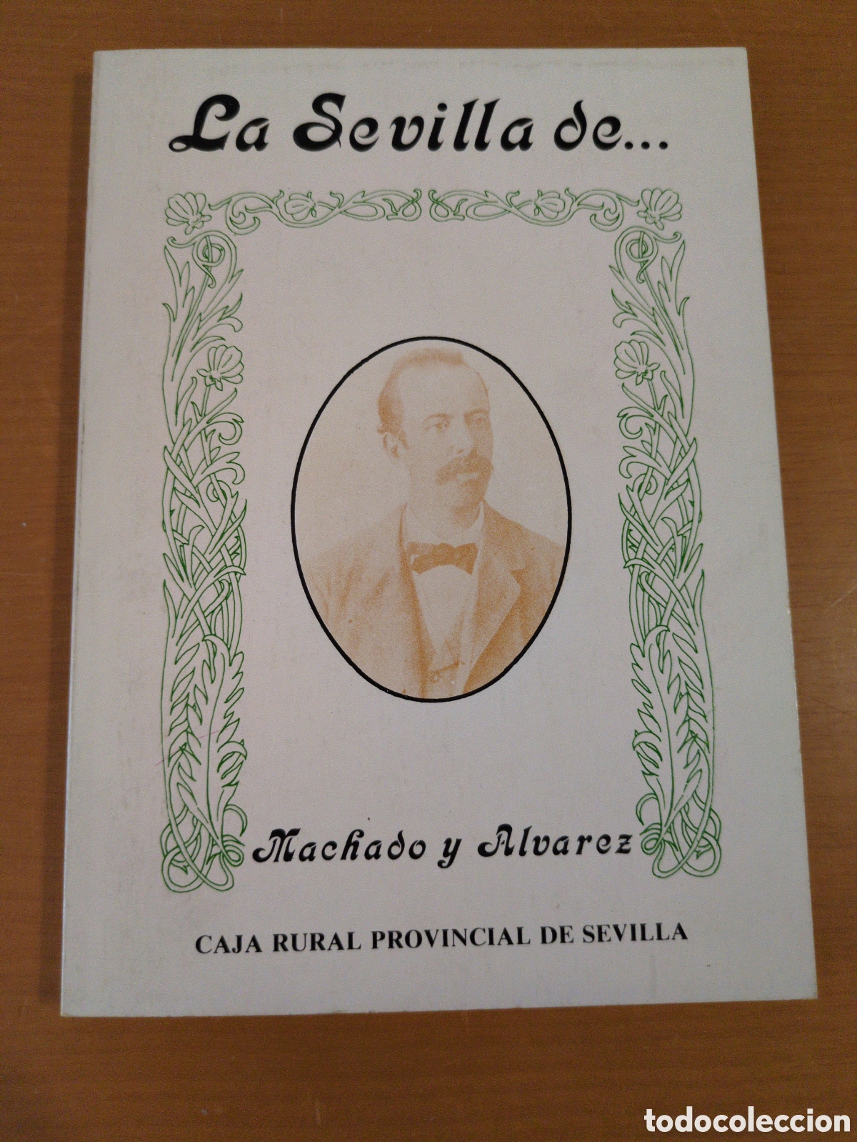 Libros de segunda mano: La Sevilla de... Machado y &Aacute;lvarez - Foto 1