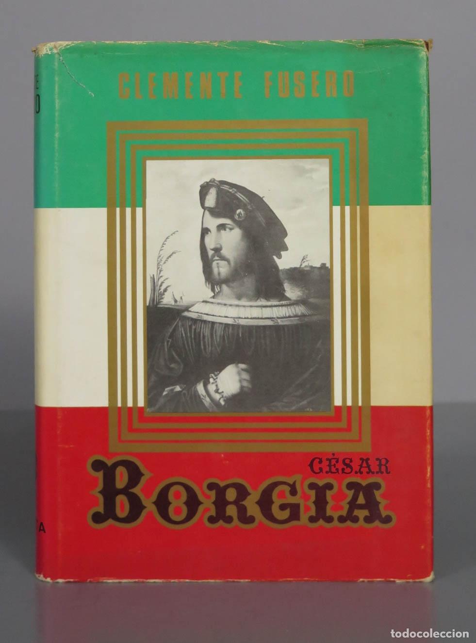 Libros de segunda mano: CLEMENTE FUSERO. CESAR BORGIA. - Foto 1