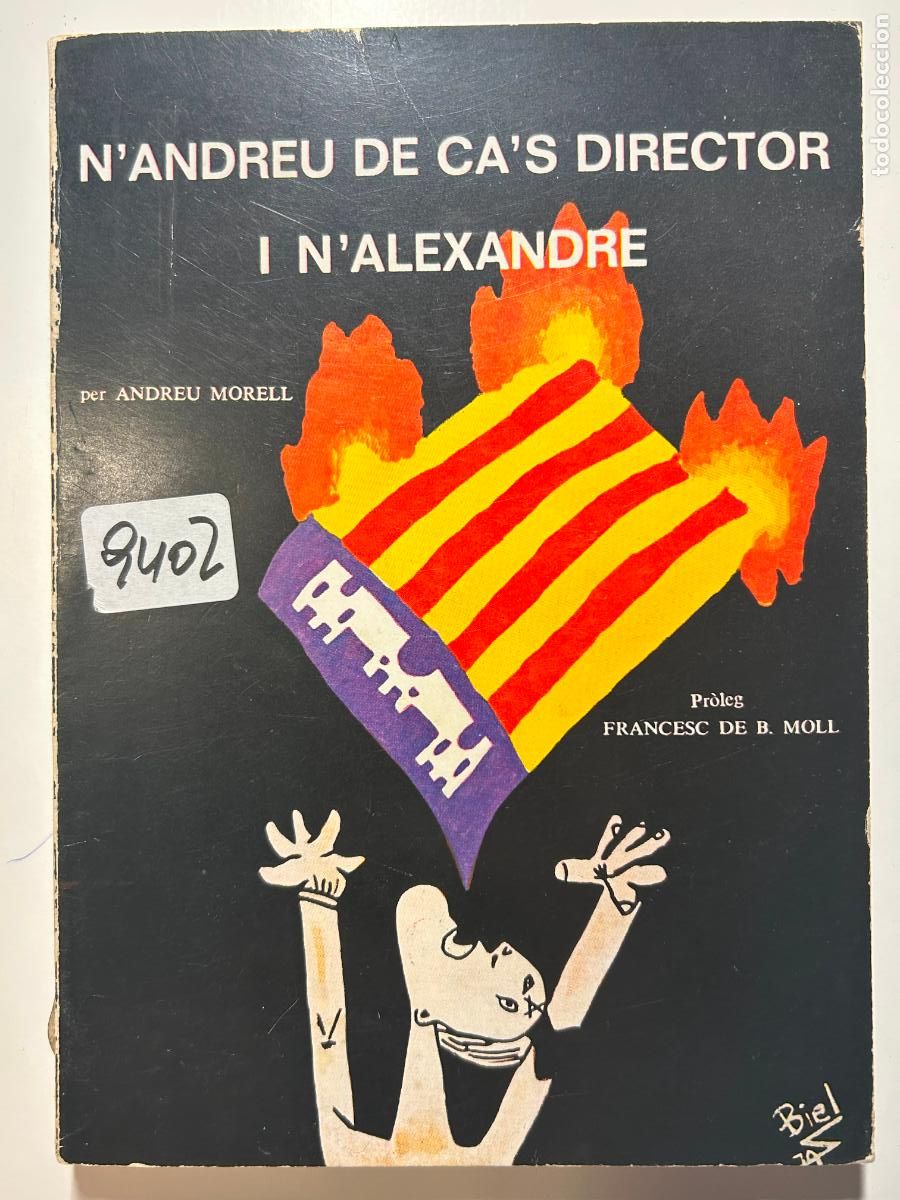 Second hand books: N'Andreu de Ca's Director i n'Alexandre. Per Andreu Morell. Pr&ograve;leg F. de Borja Moll, Mallorca, 1979