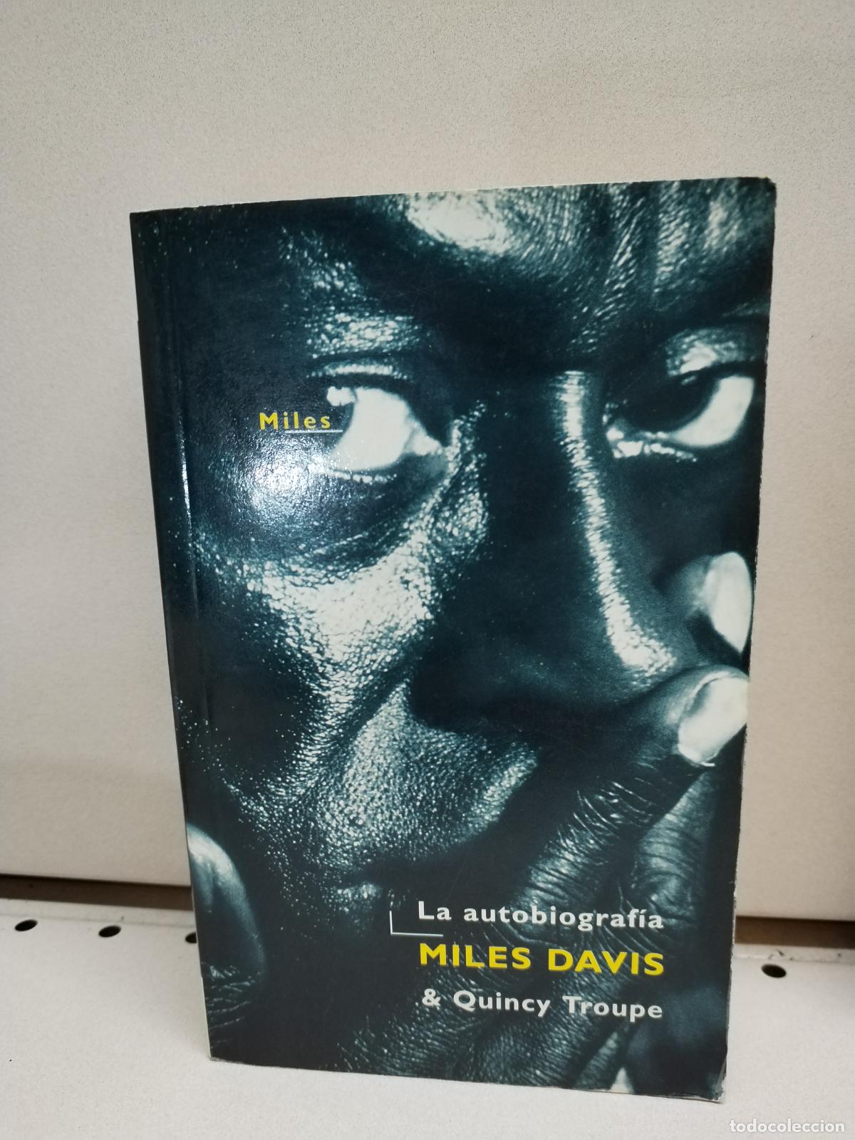 Libros de segunda mano: Miles davis la autobiografia - MILES, DAVIS ; TROUPE, QUINCY