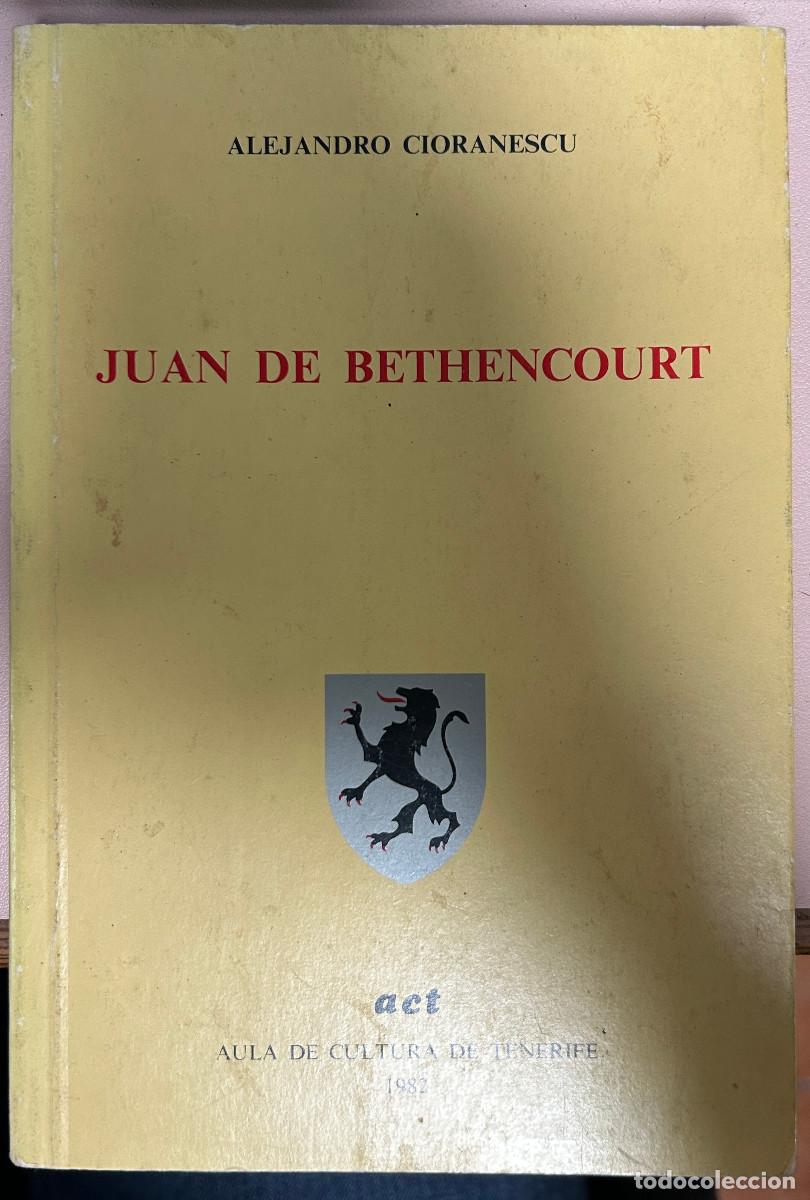 Libros de segunda mano: JUAN DE BETHENCOURT - JUAN DE BETHENCOURT - 1982 - TENERIFE - CANARIAS