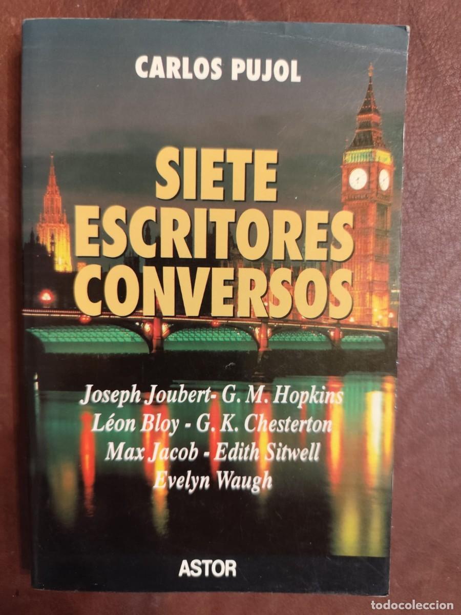 Second hand books: Carlos Pujol. SIETE ESCRITORES CONVERSOS.