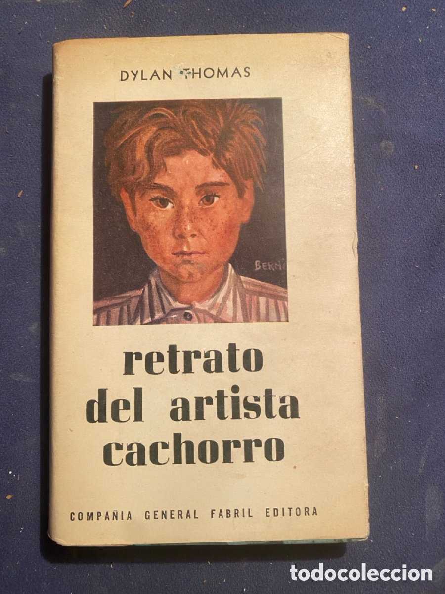 Second hand books: DYLAN THOMAS : - RETRATO DEL ARTISTA CACHORRO - (C.G.F.E. - 1962)