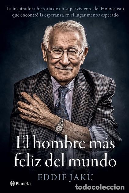 Gebrauchte B&uuml;cher: EL HOMBRE M&Aacute;S FELIZ DEL MUNDO - JAKU, EDDIE - Planeta - NO FICCI&Oacute;N - 2021