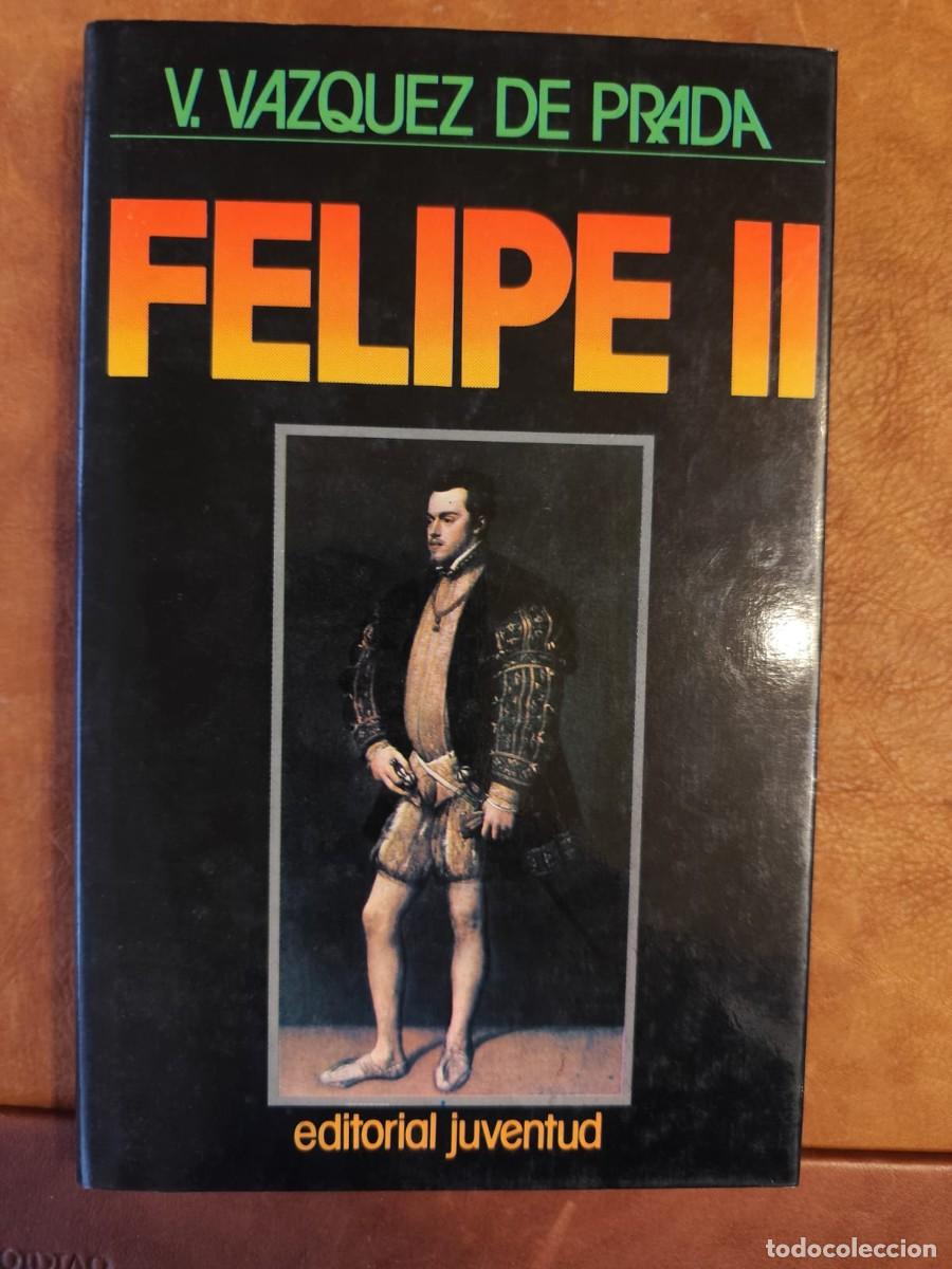 Second hand books: V. Vazquez de Prada, FELIPE II.