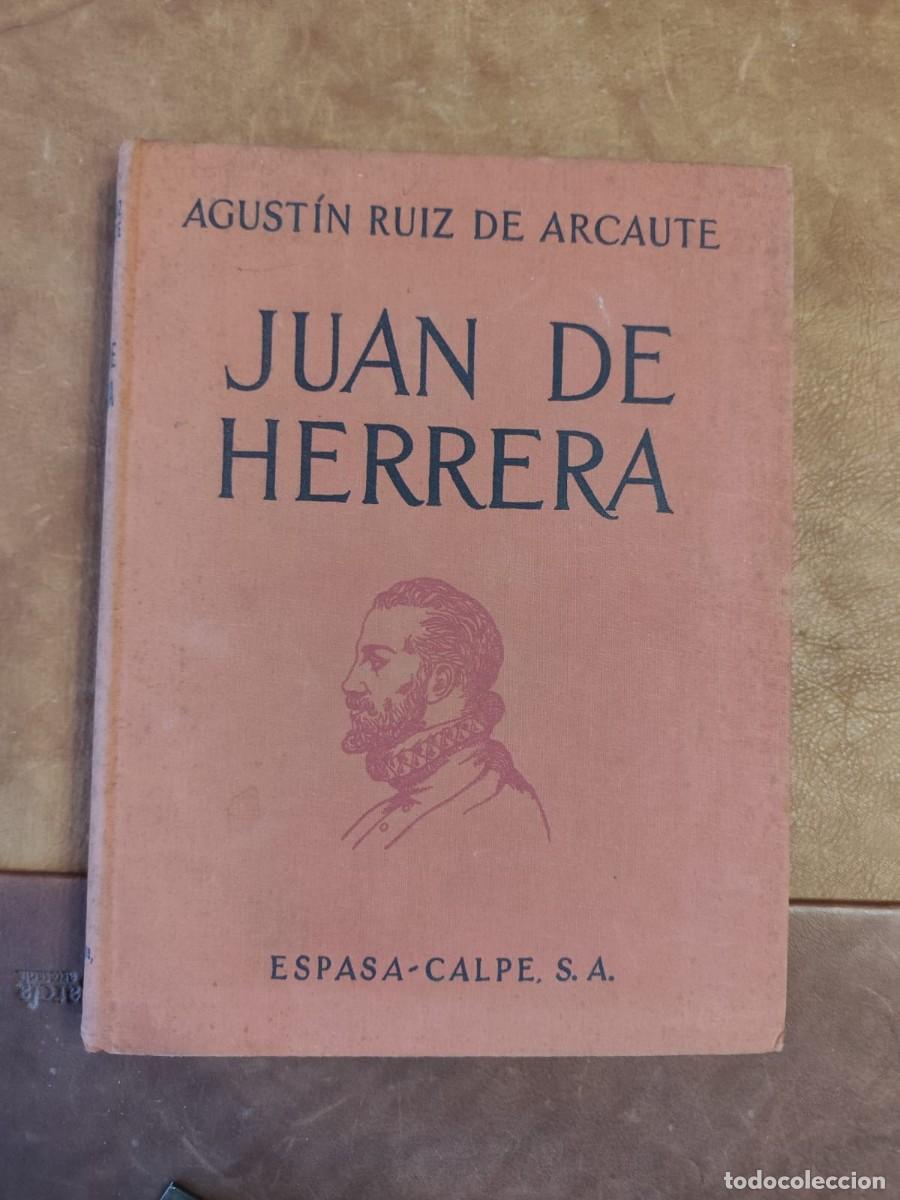 Second hand books: Agust&iacute;n Ruiz de Arcaute. JUAN DE HERRERA. 1936