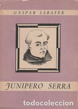 Libros de segunda mano: Jun&iacute;pero Serra - Gaspar Sabater - Foto 1