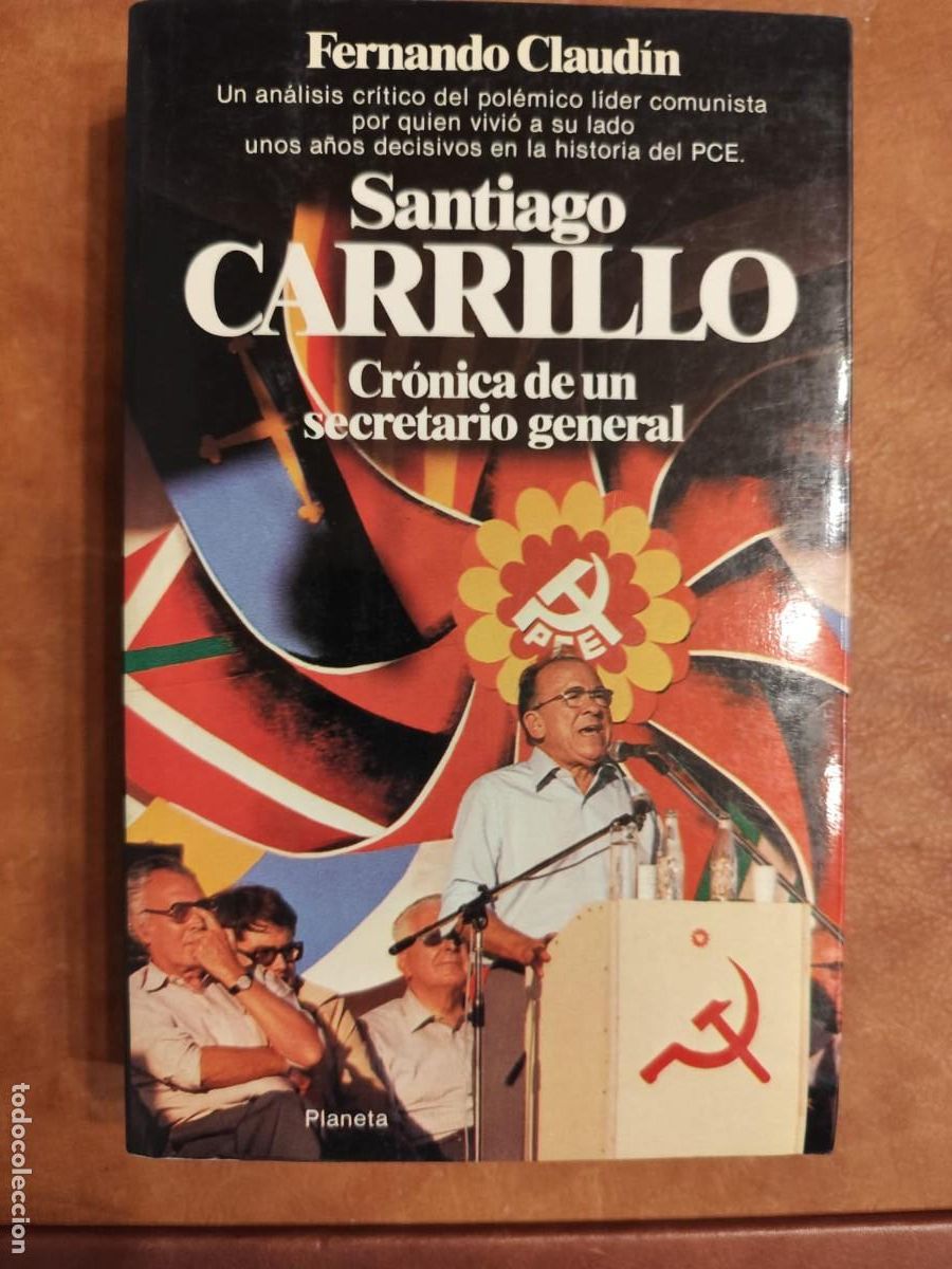 Second hand books: Fernando Claudin. SANTIAGO CARRILLO. CR&Oacute;NICA DE UN SECRETO GENERAL.