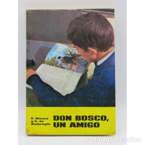 Libros de segunda mano: DON BOSCO, UN AMIGO 9 1034340140637 - e. BLANCO y C. DE AMBROGIO - Sin Especificar