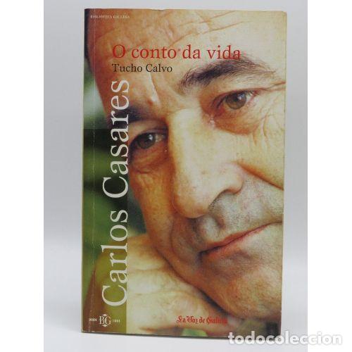Gebrauchte B&uuml;cher: Os Conto Da Vida Carlos Casares - Tucho Calvo - Biblioteca Gallega