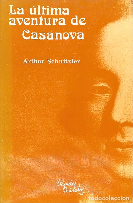 Libri di seconda mano: La &uacute;ltima aventura de Casanova - Schnitzler, Arthur - Jes&uacute;s D&iacute;ez Editor - Papeles Secretos, Vol. 4 -