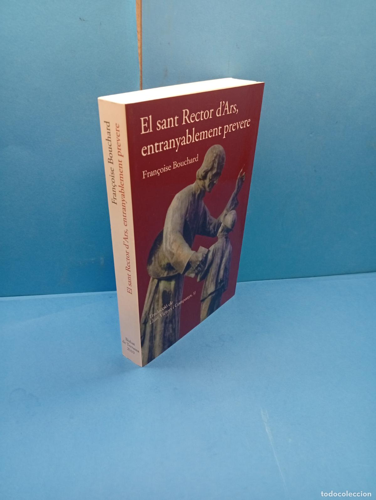 Livres d'occasion: El sant rector d'Ars, entranyablement prevere. - Fran&ccedil;oise Bouchard