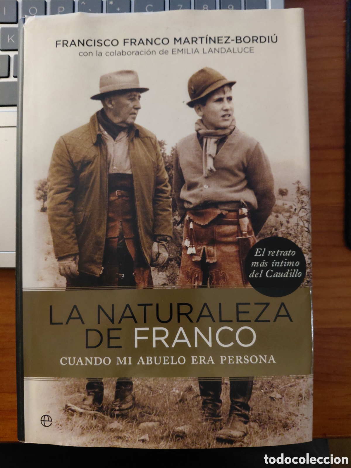 Gebrauchte B&uuml;cher: La naturaleza de Franco, cuando mi abuelo era persona, Francisco Franco Mart&iacute;nez-Bordi&uacute;