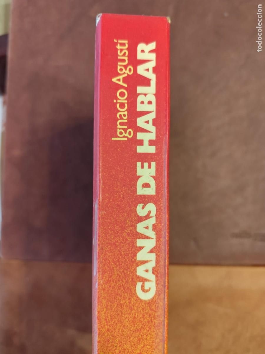 Libros de segunda mano: Ignacio Agust&iacute;. GANAS DE HABLAR. - Foto 1