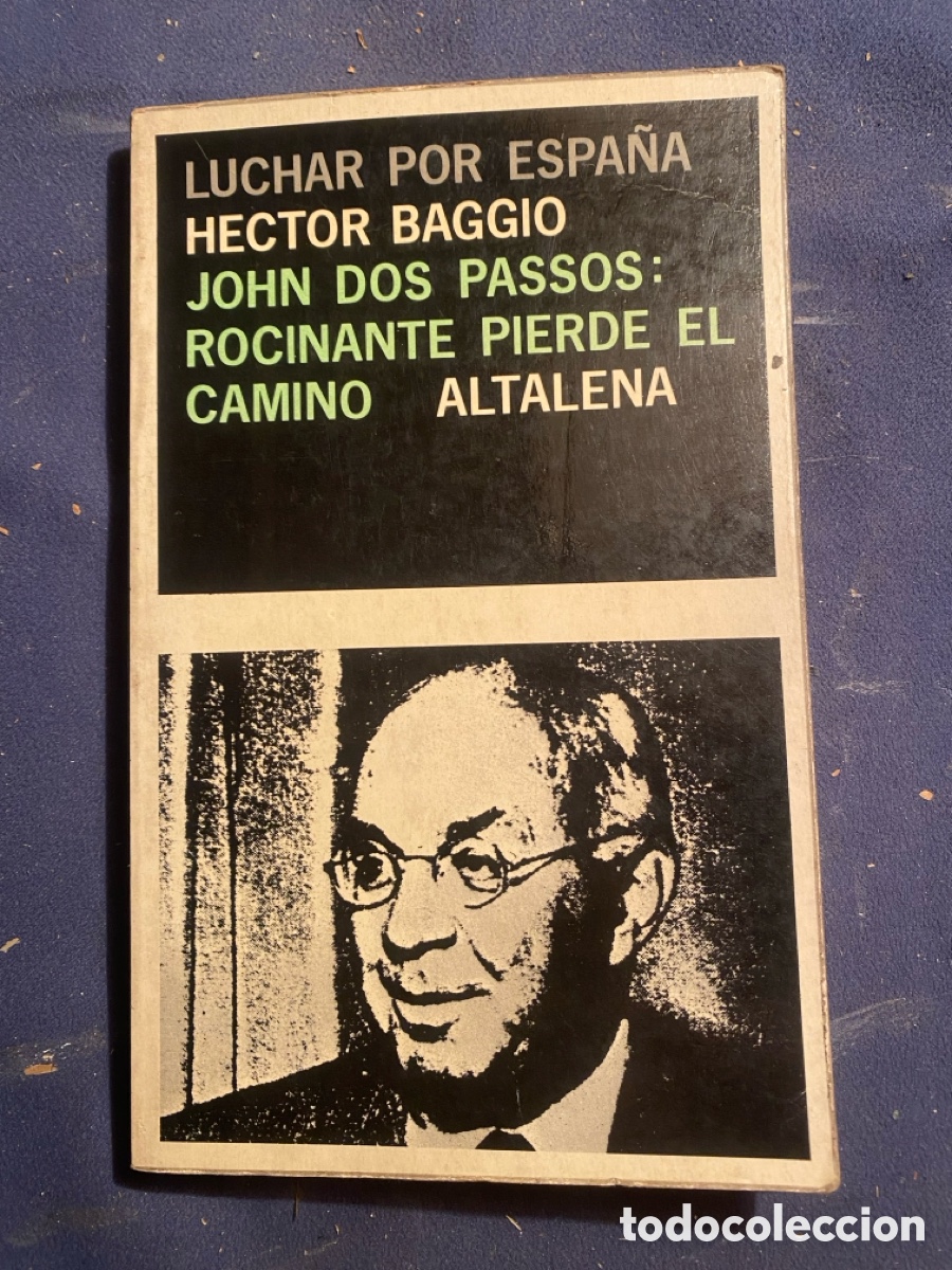 Second hand books: HECTOR BAGGIO: - JOHN DOS PASSOS: ROCINANTE PIERDE EL CAMINO - (ALTALENA, 1978)