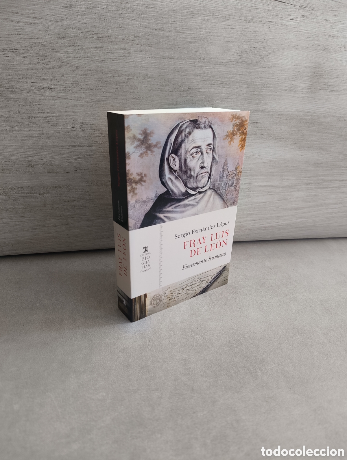 Libros de segunda mano: Fray Luis de Le&oacute;n. Fieramente Humano. Sergio Fern&aacute;ndez L&oacute;pez.