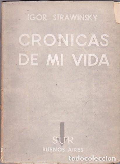 Libros de segunda mano: CRONICAS DE MI VIDA. - STRAWINSKY, Igor. - Foto 1