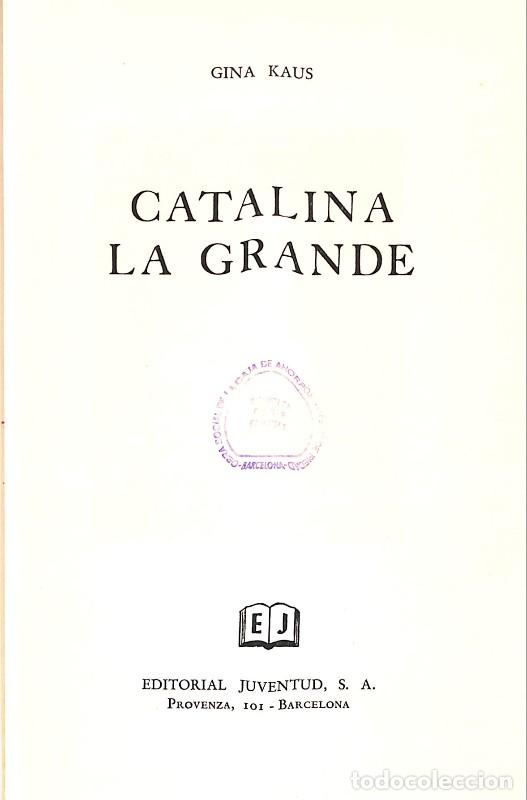 Libros de segunda mano: Catalina la Grande - Daria Olivier - Editorial Grijalbo - 1967, 1&ordf; ed. - Col. Biograf&iacute;as Gandesa