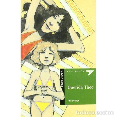 Gebrauchte B&uuml;cher: Querida Theo - Vantal, Anne - Edelvives - Ala Delta - Serie Verde, 48