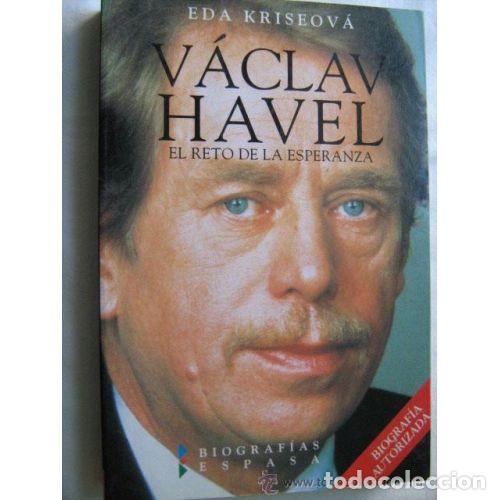 Second hand books: Vaclav Havel: El Reto de la Esperanza - Kriseova, Eda - Espasa - Biograf&iacute;as