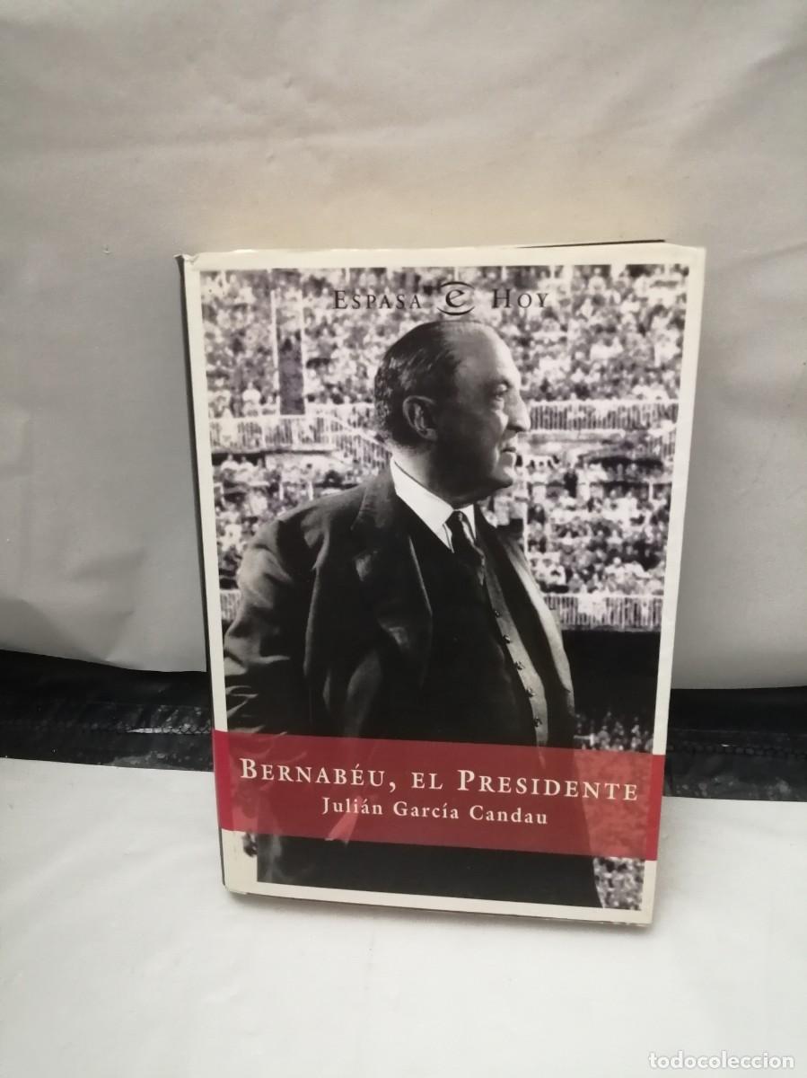 Libros de segunda mano: Bernab&eacute;u, El Presidente (Primera edici&oacute;n) - Foto 1