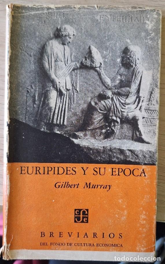 Libros de segunda mano: EURIPIDES Y SU EPOCA. - MURRAY, Gilbert. - Foto 1