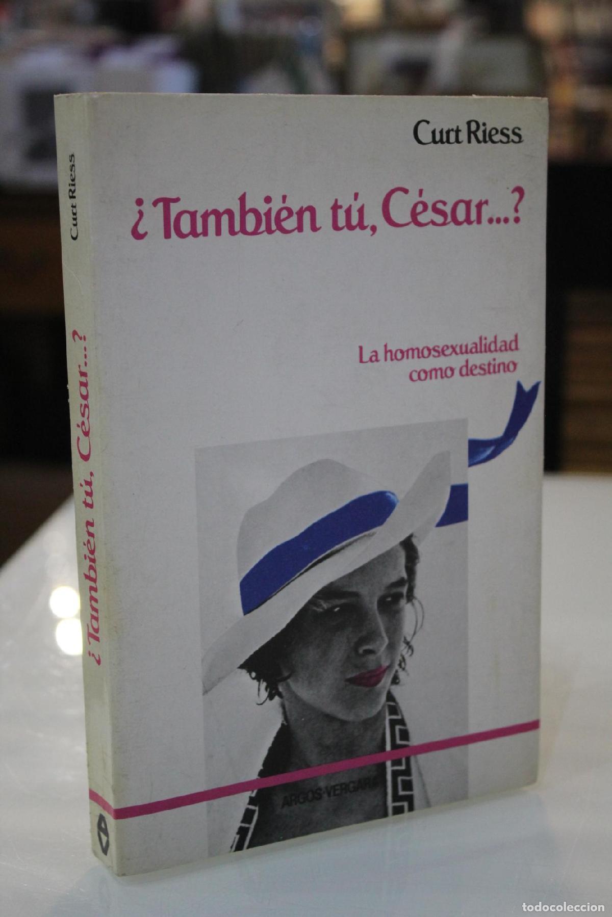 Libros de segunda mano: &iquest;Tambi&eacute;n t&uacute;, C&eacute;sar? - Riess, Curt - Foto 1