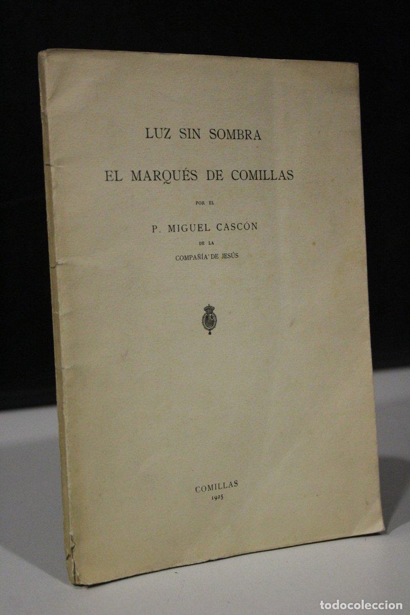 Gebrauchte B&uuml;cher: Luz sin sombra. El Marqu&eacute;s de Comillas - Gasc&oacute;n, Miguel.