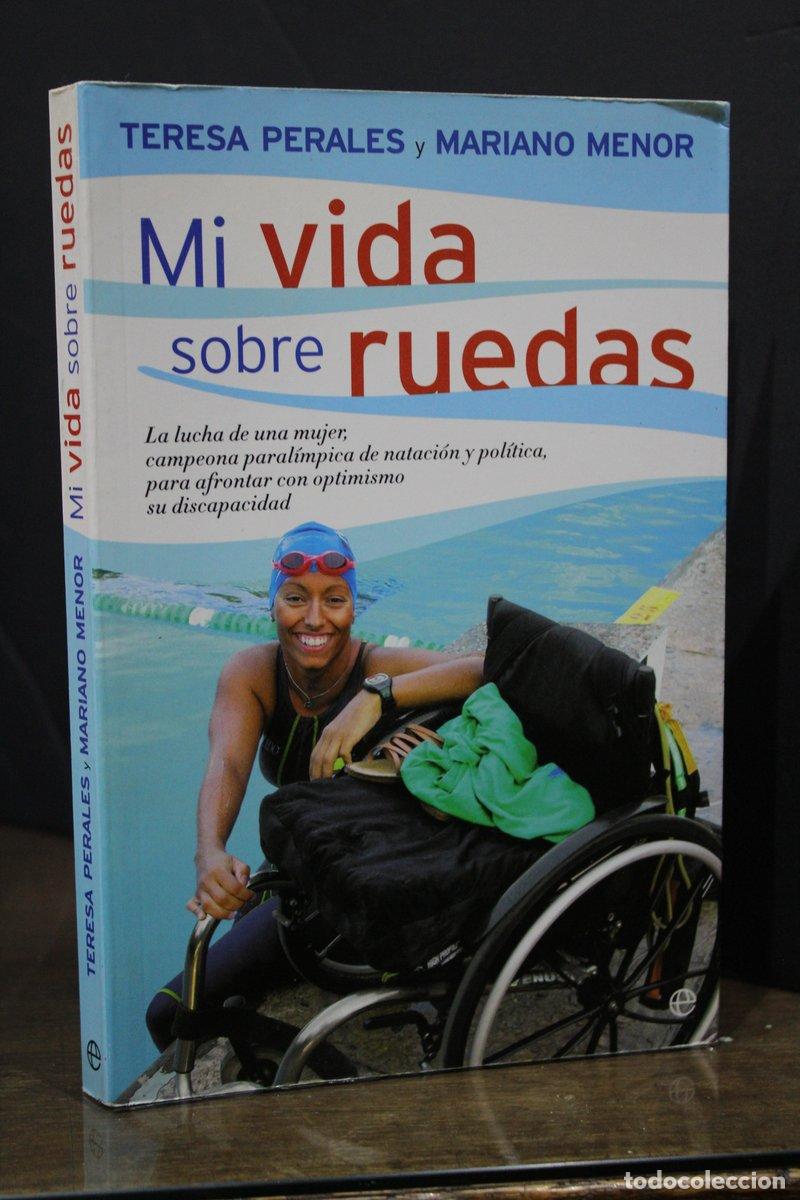 Gebrauchte B&uuml;cher: Mi vida sobre ruedas. La lucha de una mujer, campeona paral&iacute;mpica de nataci&oacute;n y pol&iacute;tica, para afron