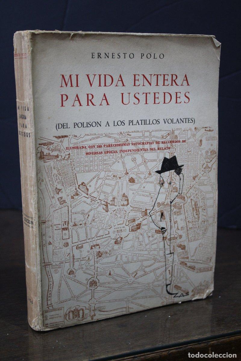 Gebrauchte B&uuml;cher: Mi vida entera para ustedes (Del polison a los platillos volantes) - Polo, Ernesto.