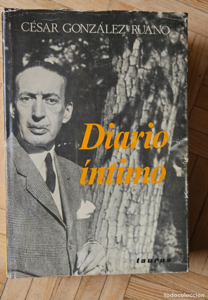 Libros de segunda mano: C&eacute;sar Gonz&aacute;lez Ruano. Diario &iacute;ntimo - Foto 1