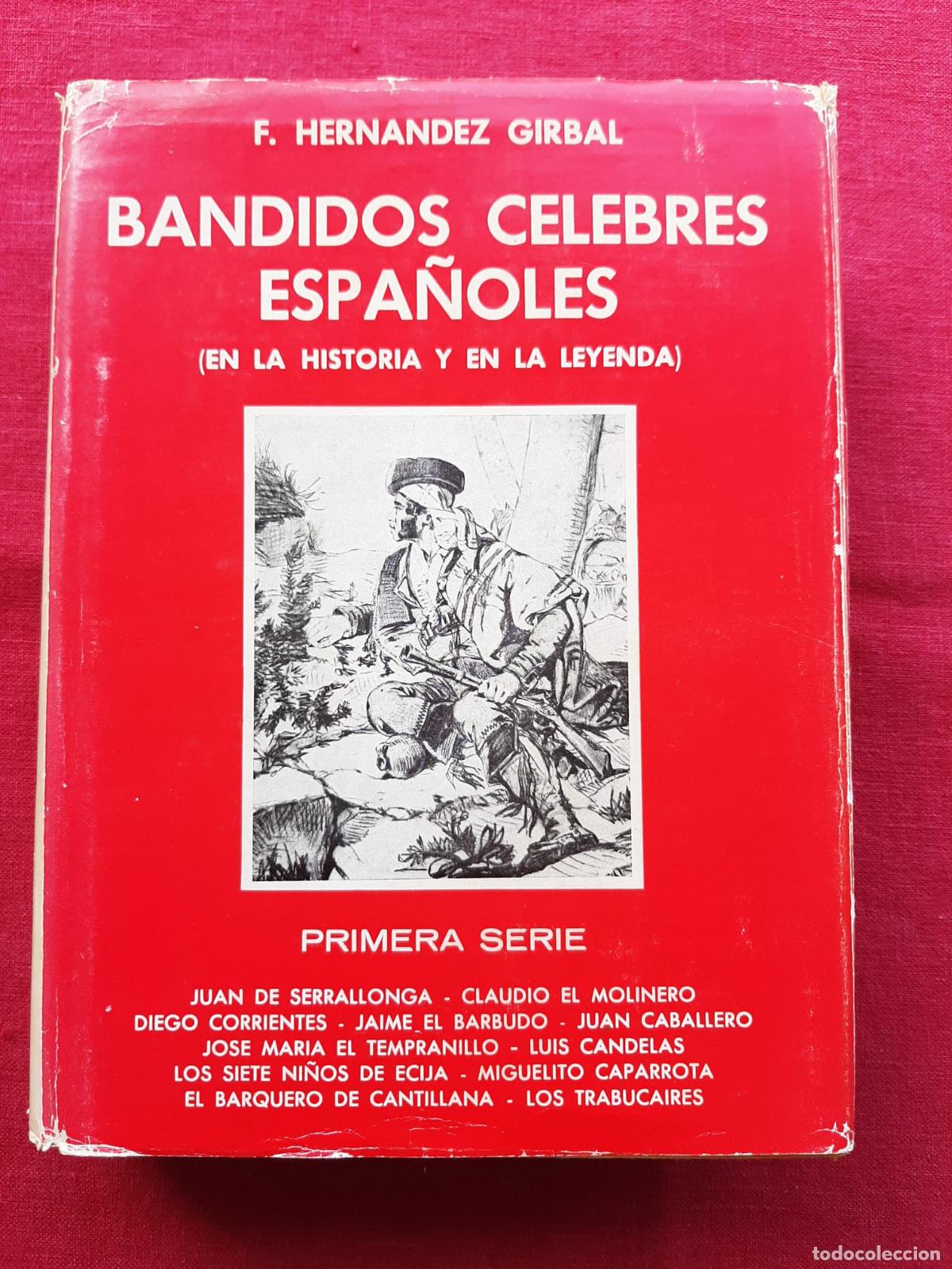 Second hand books: Bandidos c&eacute;lebres espa&ntilde;oles (en la Historia y en la Leyenda), - Hern&aacute;ndez Girbal, Florentino