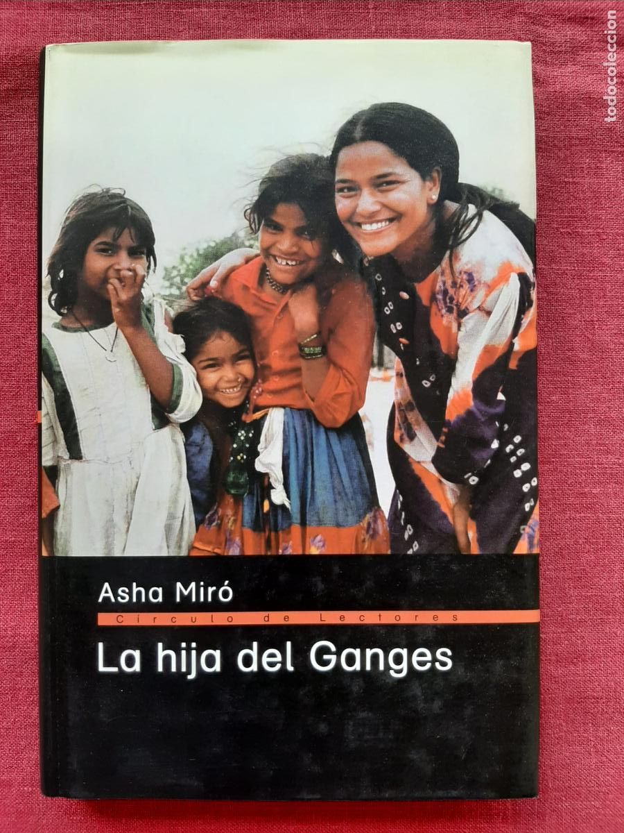 Second hand books: La hija del Ganges, la historia de una adopci&oacute;n - Mir&oacute;, Asha