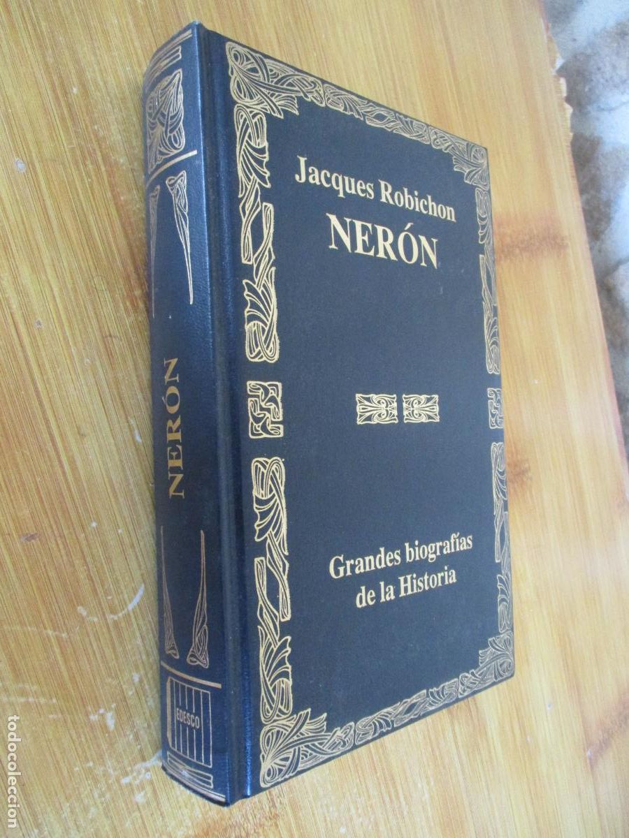 Libros de segunda mano: JACQUES ROBICHON-NERON O LA COMEDIA DEL PODER-GRANDES BIOGRAF&Iacute;AS DE LA HISTORIA-COLECCI&Oacute;N CL&Iacute;O-1989