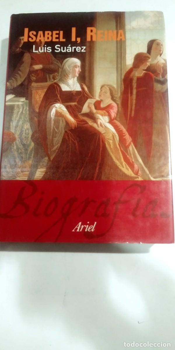 Libros de segunda mano: Isabel I, Reina Lu&iacute;s Su&aacute;rez - Foto 1