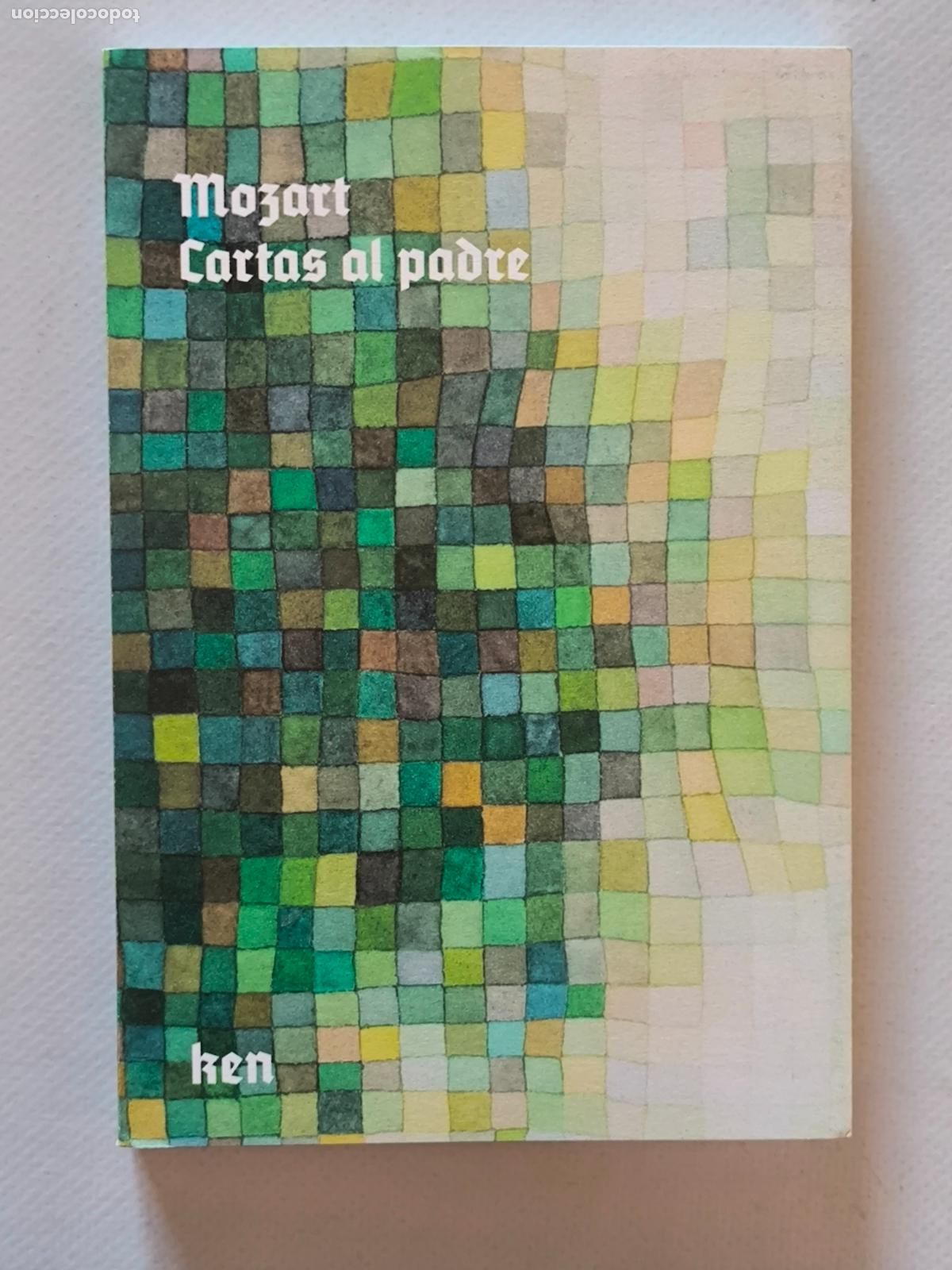 Libros de segunda mano: CARTAS AL PADRE - WOLFGANG AMADEUS MOZART - KEN - NUEVO (6U*w)