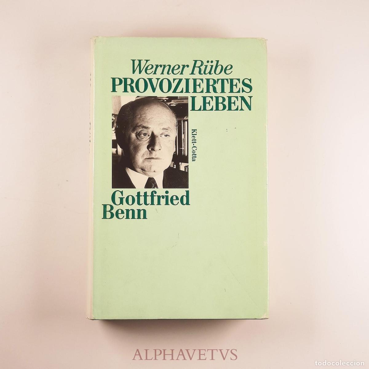 Second hand books: Provoziertes Leben. Gottfried Benn - R&uuml;be, Werner