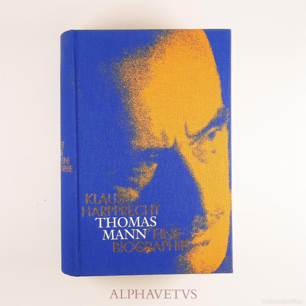 Libros de segunda mano: Thomas Mann Eine Biographie - Harpprecht, Klaus