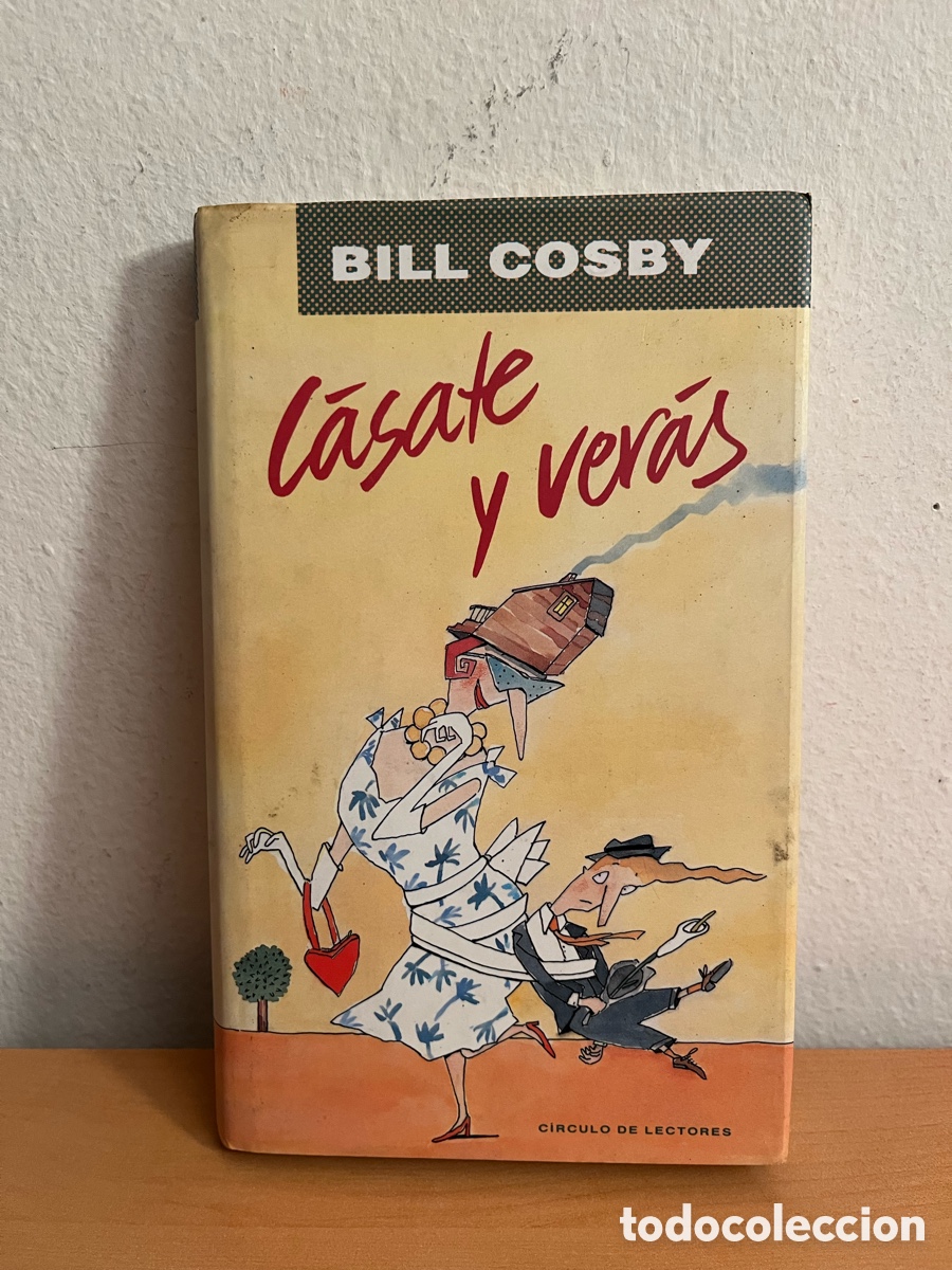 Libros de segunda mano: Bill Cosby - C&aacute;sate y ver&aacute;s - Ed. C&iacute;rculo de Lectores - Curiosidad Coleccionista