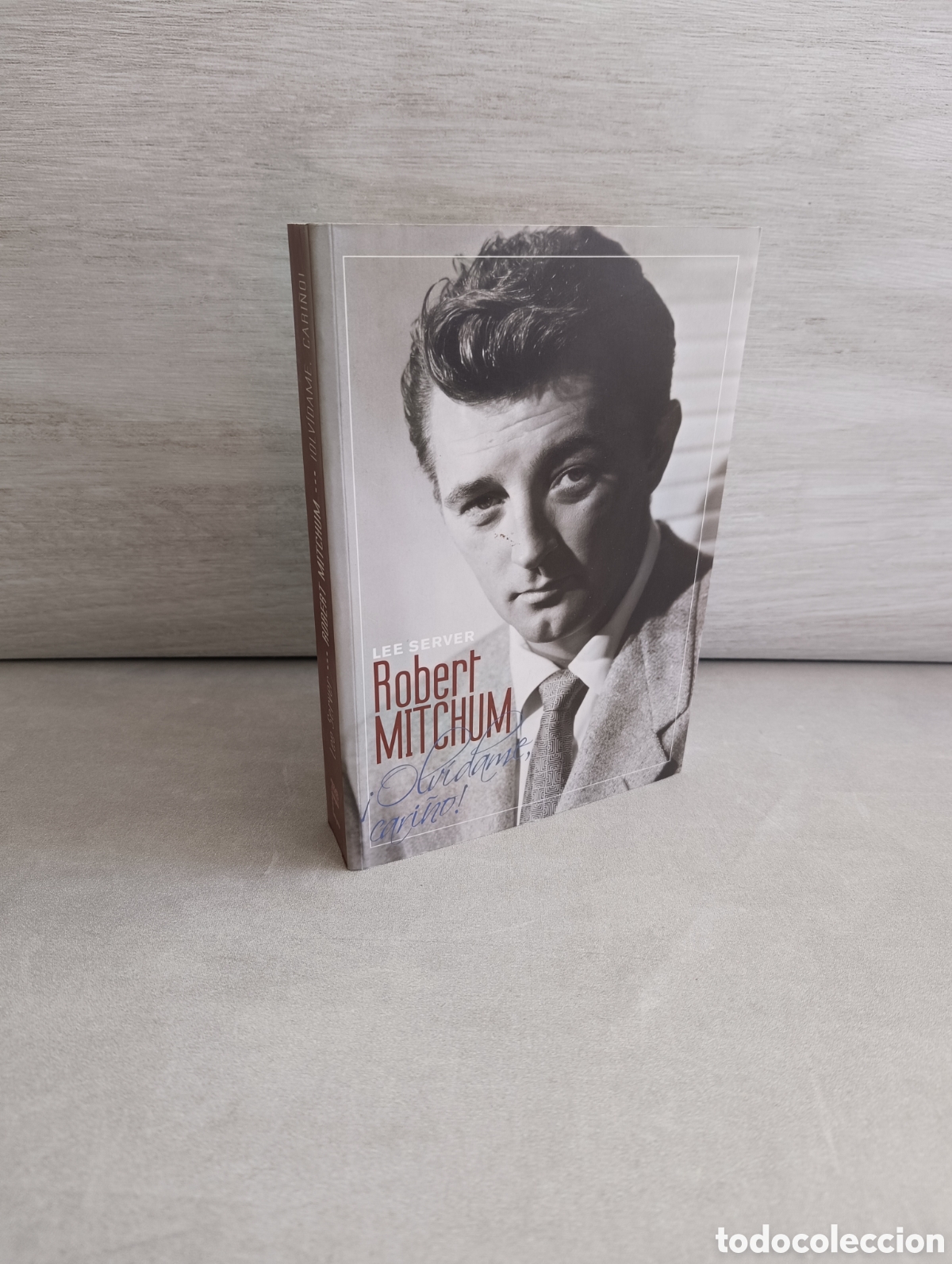 Second hand books: ROBERT MITCHUM &iexcl;OLV&Iacute;DAME CARI&Ntilde;O! - LEE SERVER - T&B EDITORES 2002