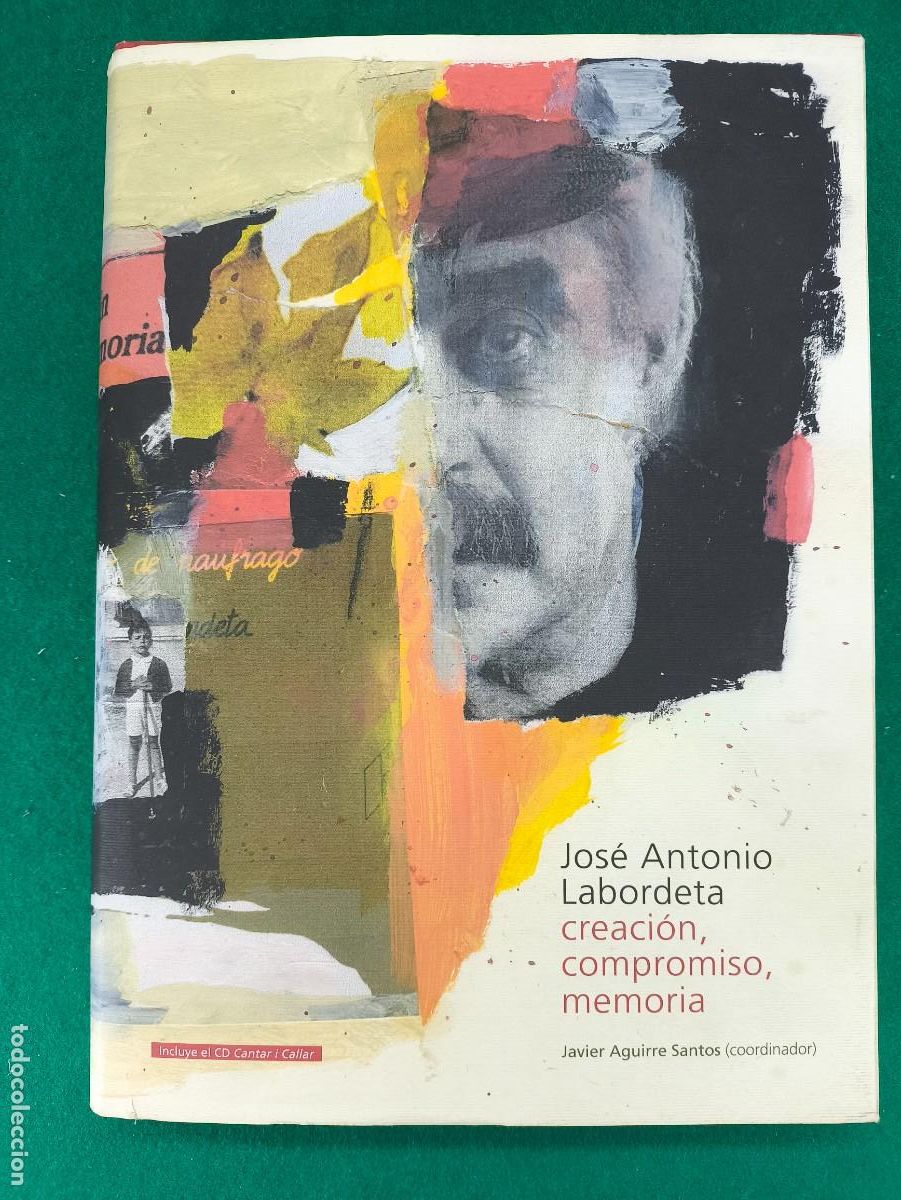 Gebrauchte B&uuml;cher: JOS&Eacute; ANTONIO LABORDETA, CREACI&Oacute;N COMPROMISO, MEMORIA / JAVIER AGUIRE SANTOS / 2008. ROLDE